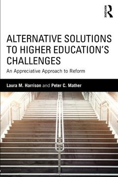 portada Alternative Solutions to Higher Education’s Challenges: An Appreciative Approach to Reform