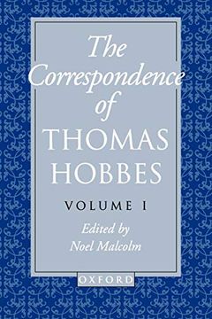 portada The Correspondence of Thomas Hobbes: The Correspondence of Thomas Hobbes: Volume i: 1622-1659: 1622-59 vol 1 (Clarendon Edition of the Works of Thomas Hobbes) (in English)