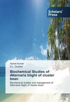 portada Biochemical Studies of Alternaria blight of cluster bean: Biochemical studies and management  of Alternaria blight of cluster bean