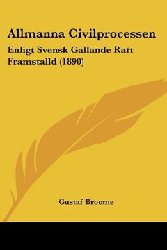 portada Allmanna Civilprocessen: Enligt Svensk Gallande Ratt Framstalld (1890)