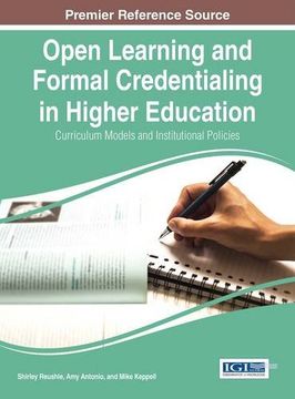 portada Open Learning and Formal Credentialing in Higher Education: Curriculum Models and Institutional Policies