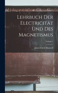 portada Lehrbuch Der Electricität Und Des Magnetismus; Volume 1 (in German)
