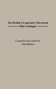 portada The British Co-Operative Movement Film Catalogue (Bibliographies and Indexes in World History) (in English)