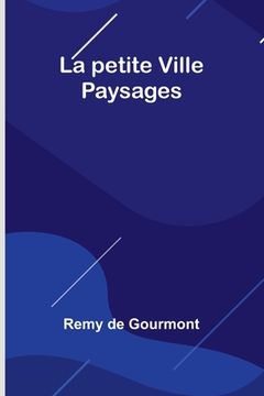 portada La petite Ville; Paysages (in French)