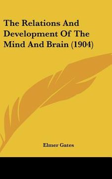 portada the relations and development of the mind and brain (1904) (en Inglés)