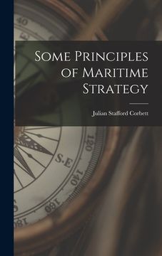 portada Some Principles of Maritime Strategy (in English)