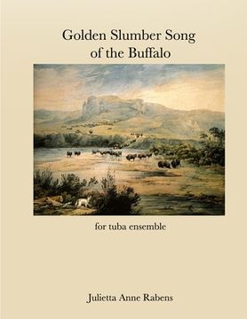 portada Golden Slumber Song of the Buffalo: for tuba ensemble (en Inglés)