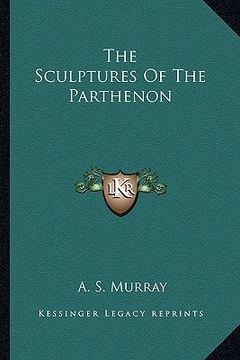portada the sculptures of the parthenon