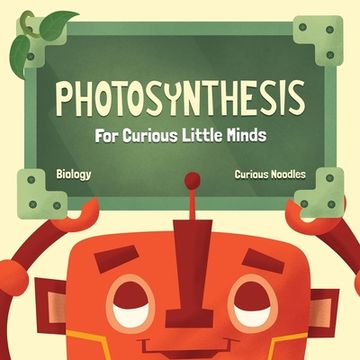 portada Photosynthesis: For Curious Little Minds (en Inglés)