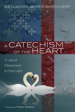 portada A Catechism of the Heart (en Inglés)