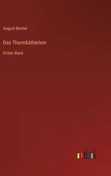 portada Das Thurmkätherlein: Dritter Band (en Alemán)