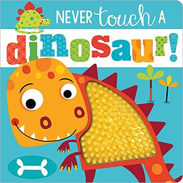 portada Never Touch a Dinosaur! (en Inglés)