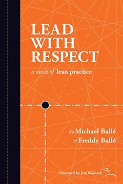 portada Lead With Respect: A Novel of Lean Practice (en Inglés)