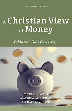 portada A Christian View of Money: Celebrating God's Generosity (4Th Edition) 