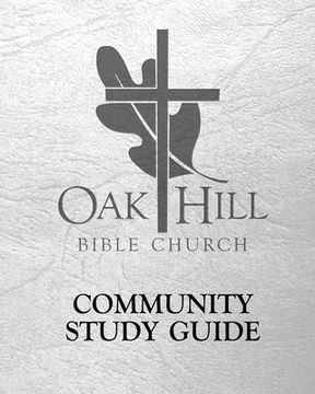 portada Oak Hill Community Study Guide (Volume 1)