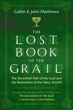 portada The Lost Book of the Grail: The Sevenfold Path of the Grail and the Restoration of the Faery Accord (in English)