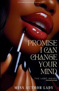 portada Promise I Can Change Your Mind: Every Women Needs To Find Herself, But At What Cost? (en Inglés)