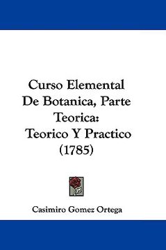 portada curso elemental de botanica, parte teorica: teorico y practico (1785) (en Inglés)