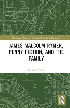 portada James Malcolm Rymer, Penny Fiction, and the Family (Routledge Studies in Nineteenth Century Literature) (en Inglés)