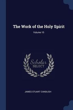 portada The Work of the Holy Spirit; Volume 15