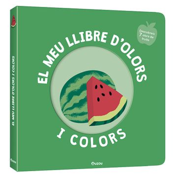 portada El meu Llibre d Olors i Colors. Fruites Delicioses (en Catalá)