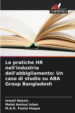 portada Le pratiche HR nell'industria dell'abbigliamento: Un caso di studio su ABA Group Bangladesh (en Italiano)