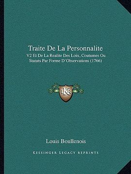 portada Traite De La Personnalite: V2 Et De La Realite Des Loix, Coutumes Ou Statuts Par Forme D'Observations (1766) (en Francés)