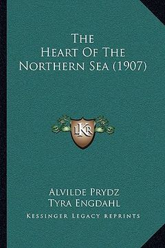 portada the heart of the northern sea (1907)