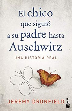 portada El Chico que Siguió a su Padre Hasta Auschwitz: Una Historia Real (Divulgación) (in Spanish)