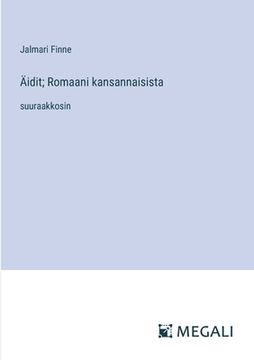 portada Äidit; Romaani kansannaisista: suuraakkosin (en Finlandés)