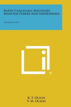 portada Rapid Canceling Machines, Manufacturers and Impressions: Handbook No. 1 (en Inglés)