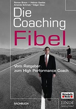 portada Die Coaching-Fibel. Vom Ratgeber zum High Performance Coach (in German)