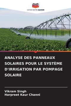 portada Analyse Des Panneaux Solaires Pour Le Système d'Irrigation Par Pompage Solaire (en Francés)