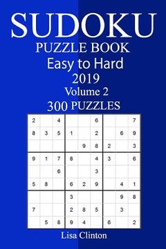 portada 300 Easy to Hard Sudoku Puzzle Book 2019 (in English)