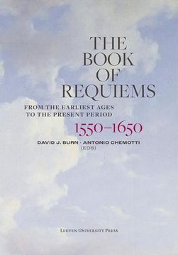 portada The Book of Requiems, 1550-1650: From the Earliest Ages to the Present Period (en Inglés)
