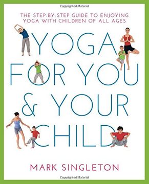 portada Yoga for you and Your Child: The Step-By-Step Guide to Enjoying Yoga With Children of all Ages (en Inglés)
