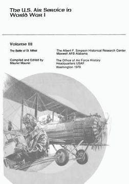 portada The U.S. Air Service in World War I: Volume III - The Battle of St. Mihiel (en Inglés)