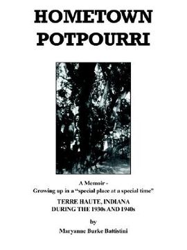 portada hometown potpourri: a memoir - growing up in a "special place at a special time" (en Inglés)