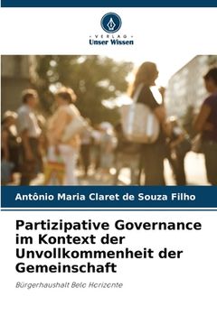 portada Partizipative Governance im Kontext der Unvollkommenheit der Gemeinschaft (en Alemán)
