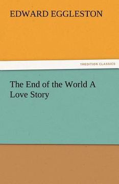 portada the end of the world a love story (en Inglés)