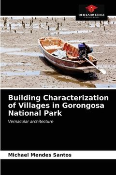 portada Building Characterization of Villages in Gorongosa National Park (en Inglés)