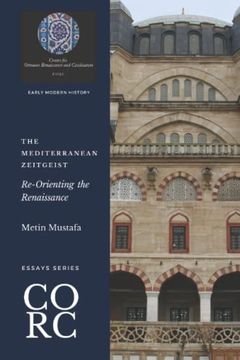 portada The Mediterranean Zeitgeist: Re-Orienting the Renaissance: 2 (Essays Series) (en Inglés)
