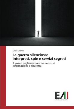 portada La Guerra Silenziosa: Interpreti, Spie e Servizi Segreti