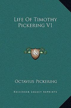 portada life of timothy pickering v1 (en Inglés)