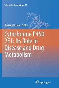 portada Cytochrome P450 2e1: Its Role in Disease and Drug Metabolism (en Inglés)