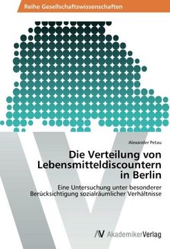 portada Die Verteilung Von Lebensmitteldiscountern in Berlin