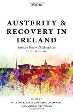portada Austerity and Recovery in Ireland: Europe's Poster Child and the Great Recession