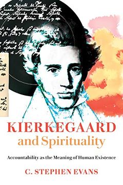 portada Kierkegaard and Spirituality: Accountability as the Meaning of Human Existence (Kierkegaard as a Christian Thinker) (en Inglés)