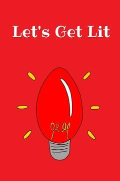 portada Let's Get Lit: Christmas Notebook, 100 Pages (en Inglés)