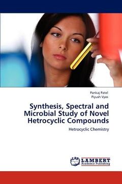 portada synthesis, spectral and microbial study of novel hetrocyclic compounds (en Inglés)